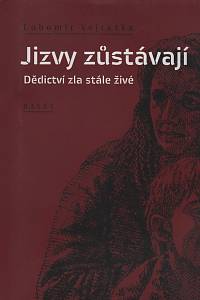 114289. Vejražka, Lubomír – Jizvy zůstávají,  Dědictví zla stále živé