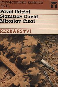 114688. Udržal, Pavel / David, Stanislav / Císař, Miroslav – Řezbářství 