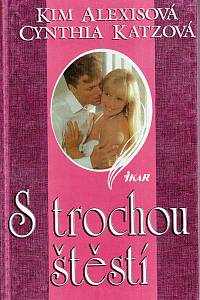 114741. Alexisová, Kim / Katzová, Cynthia – S trochou štěstí