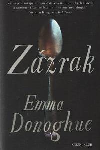 114743. Donoghue, Emma – Zázrak