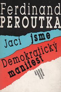 21180. Peroutka, Ferdinand – Jací jsme / Demokratický manifest