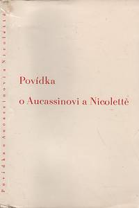 56338. Aucassin a Nicoletta, Povídka o Aucassinovi a Nicolettě , která se střídavě zpívá a vypravuje (podpis)