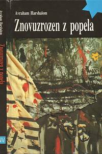 52285. Harshalom, Avraham – Znovuzrozen z popela