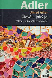 115321. Adler, Alfred – Člověk, jaký je, Základy individuální psychologie