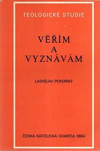 115364. Pokorný, Ladislav – Věřím a vyznávám