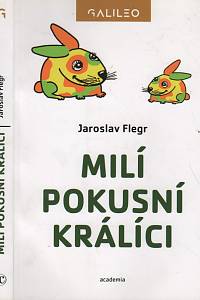 109064. Flegr, Jaroslav – Milí pokusní králíci