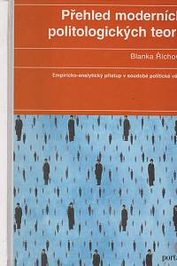 5004. Říchová, Blanka – Přehled moderních politologických teorií