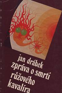 2614. Drábek, Jan – Zpráva o smrti růžového kavalíra