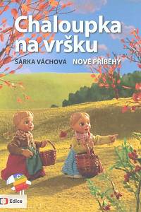 115526. Váchová, Šárka – Chaloupka na vršku, Nové příběhy