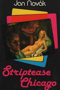 788. Novák, Jan – Striptease Chicago