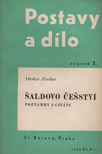 68283. Fischer, Otokar – Šaldovo češství, Poznámky a citáty