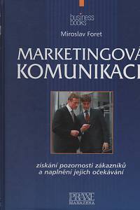 109241. Foret, Miroslav – Marketingové komunikace, Získání pozornosti zákazníků a naplnění jejich očekávání