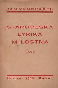 17038. Vondráček, Jan (ed.) – Staročeská lyrika milostná, verše