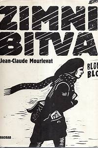 31272. Mourlevat, Jean-Claude – Zimní bitva