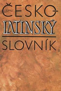 38594. Quitt, Zdeněk / Kucharský, Pavel – Česko-latinský slovník starověké a současné latiny - Lexicon bohemo-latinum voces antiquae et recentioris Latinitatis continens