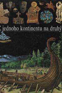 95872. Balta, Paul / Brighelli, Jean-Paul / Cardot, Fabienne / Chaynet, Jean-Claude / Cohat, Aves / Nercessian, Anne – Z jednoho kontinentu na druhý