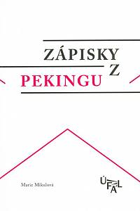 115914. Mikulová, Marie – Zápisky z Pekingu