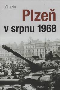 109430. Plzák, Jiří / Leška, Vlastimil / Steinbach, Viktor – Plzeň v srpnu 1968