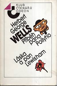 116017. Wells, Herbert George – Příběh pana Pollyho / Láska a pan Lewisham