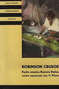 16189. Pleva, Josef Věromír – Robinson Crusoe, Podle románu Daniela Defoe volně vypravuje Josef V. Pleva
