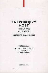 109787. Galimberti, Umberto – Znepokojivý host, Nihilismus a mládež