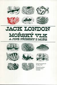 28572. London, Jack [= Chaney, John Griffith] – Mořský vlk a jiné příběhy z moře