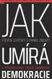 109969. Levitsky, Steven / Ziblatt, Daniel – Jak umírá demokracie