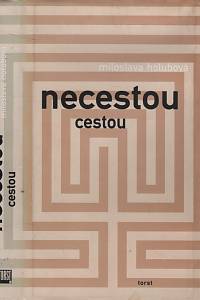 26069. Holubová, Miloslava / Křížková, Marie Rút (ed.) – Necestou cestou (podpis)