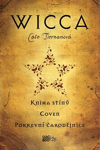 81358. Tiernanová, Cate – Wicca I.-III. (Kniha stínů, Coven, Pokrevní čarodějnic) (1 svazek)