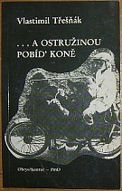 43371. Třešňák, Vlastimil – …a ostružinou pobíď koně