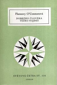 29024. O'Connorová, Flannery – Dobrého člověka těžko najdeš a jiné povídky (556)