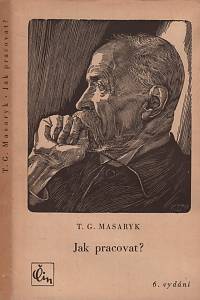 4966. Masaryk, Tomáš Garrigue – Jak pracovat? Přednášky z roku 1898