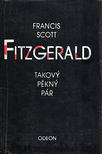 10447. Fitzgerald, Francis Scott – Takový pěkný pár a jiné povídky 