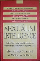 43348. Conradová, Sheree Dukes / Milburn, Michael A. – Sexuální inteligence, Kniha, která vám pomůže dosáhnout většího uspokojení v milostných vztazích