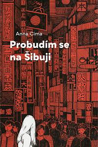 120593. Cima, Anna – Probudím se na Šibuji