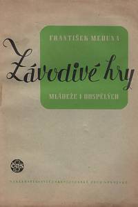 117061. Meduna, František – Závodivé hry mládeže i dospělých