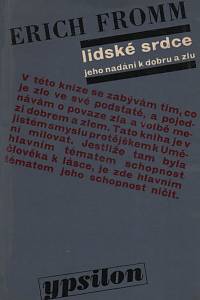 6119. Fromm, Erich – Lidské srdce, Jeho nadání k dobru a zlu