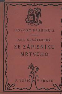 38508. Klášterský, Antonín – Ze zápisníku mrtvého, psáno roku 1911