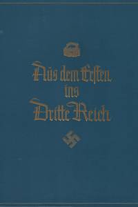 Jung, Rudolf / Forstreuter, Adalbert / Maßmann, Kurt – Aus dem Ersten ins Dritte Reich, Deutsches Ringen um den böhmischen Raum