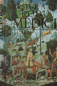 42174. Hibbert, Christopher – Vzestup a pád rodu Medici
