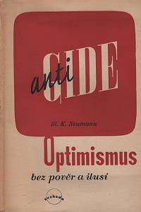 120989. Neumann, Stanislav Kostka – Anti-Gide neboli Optimismus bez pověr a ilusí 