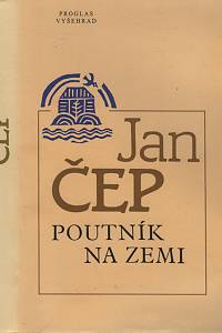 117402. Čep, Jan – Poutník na zemi 