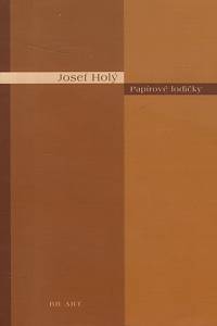 41454. Holý, Josef – Papírové lodičky (Z veršů zapomenutého básníka)