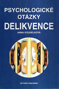 121347. Koudelková, Anna – Psychologické otázky delikvence