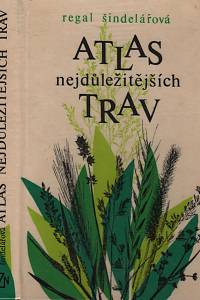 17421. Šindelářová, Regal – Atlas nejdůležitějších trav