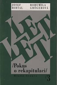 18540. Hiršal, Josef / Grögerová, Bohumila – Let let, Pokus o rekapitulaci III. (1966-1968)