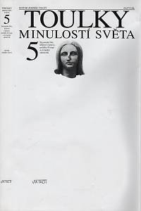 54009. Volný, Zdeněk (ed.) – Toulky minulostí světa 5. - Byzantská říše, křížové výpravy, počátky Evropy a evropský středověk