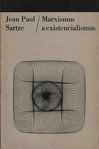 4803. Sartre, Jean-Paul – Marxismus a existencialismus