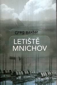 121515. Baxter, Greg – Letiště Mnichov