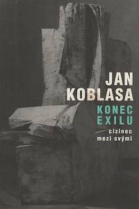 117624. Koblasa, Jan – Konec exilu : cizinec mezi svými